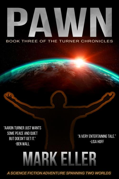 Cover of the book Pawn, Book 3 of The Turner Chronicles by Mark Eller, Brian Rathbone