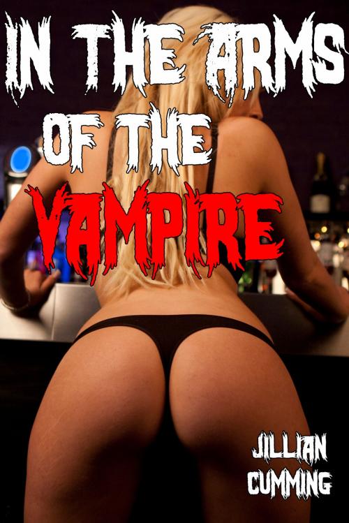Cover of the book In the Arms of the Vampire (Monster Sex) by Jillian Cumming, Jillian Cumming