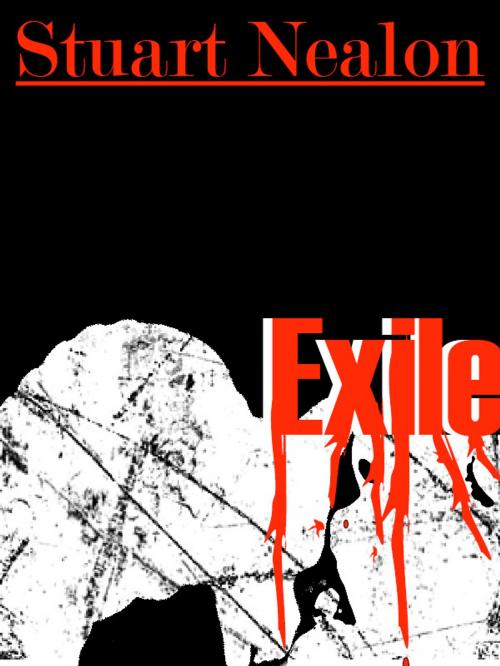 Cover of the book Exile by Stuart Nealon, Stuart Nealon