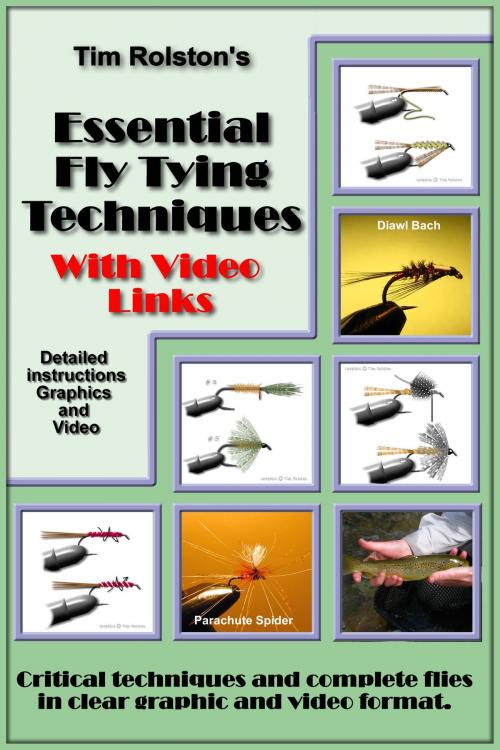 Cover of the book Essential Fly Tying Techniques by Tim Rolston, Tim Rolston