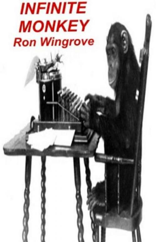 Cover of the book Infinite Monkey by Ron Wingrove, Ron Wingrove