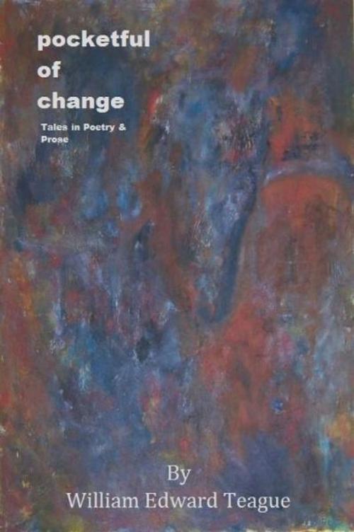 Cover of the book Pocketful of Change by William Teague, William Teague