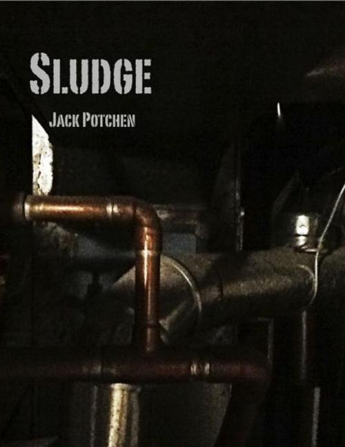 Cover of the book Sludge by Jack Potchen, Jack Potchen