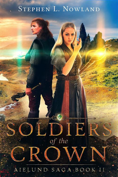 Cover of the book Soldiers of the Crown by Stephen L. Nowland, Stephen L. Nowland
