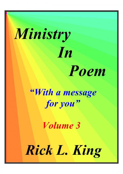 Cover of the book Ministry in Poem Vol 3 by Rick King, Rick King