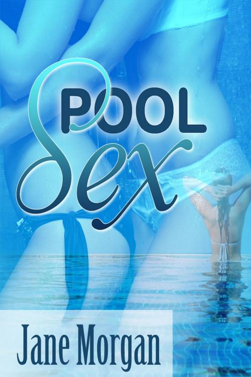 Cover of the book Pool Sex by Jane Morgan, Ray Caran