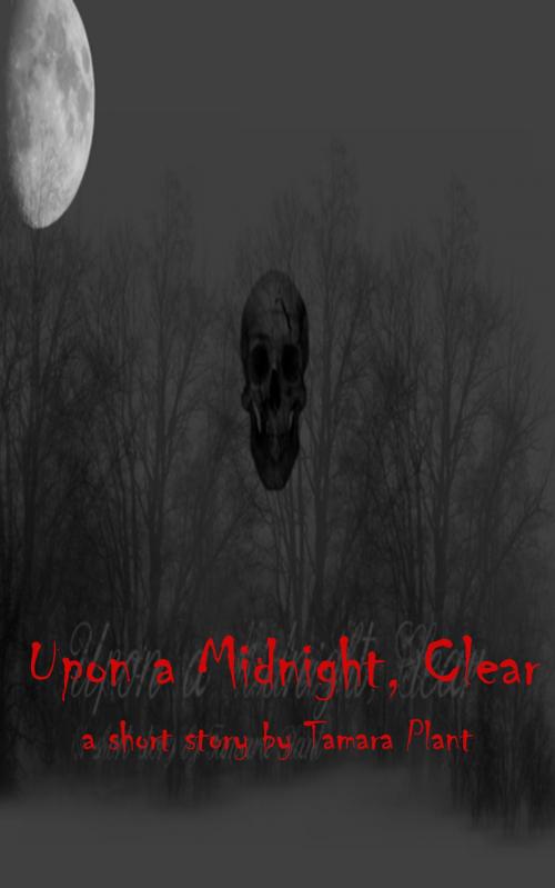 Cover of the book Upon a Midnight, Clear by Tamara Plant, Tamara Plant