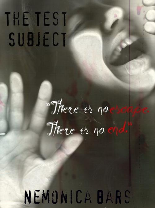 Cover of the book The Test Subject by Nemonica Bars, Nemonica Bars