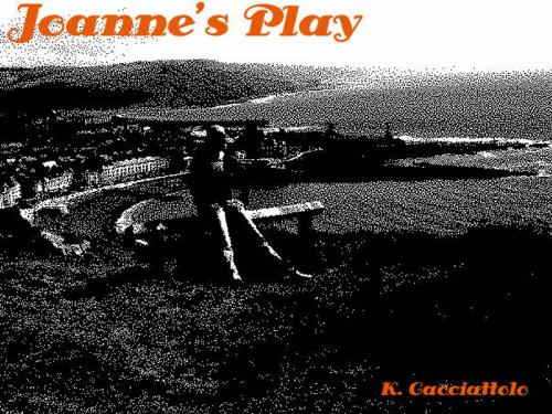 Cover of the book Joanne's Play (Short Story) by Karen Cacciattolo, Karen Cacciattolo