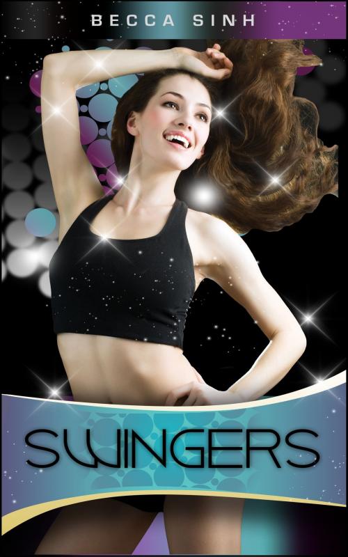 Cover of the book Swingers by Becca Sinh, Boruma Publishing, LLC