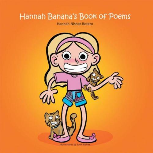 Cover of the book Hannah Banana's Book of Poems by Hannah Nishat-Botero, AuthorHouse UK