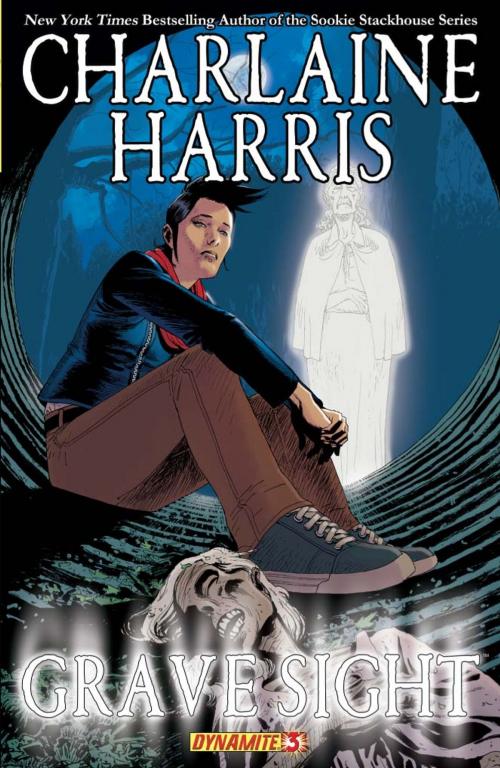 Cover of the book Charlaine Harris' Grave Sight Part 3 by Charlaine Harris, Bill Harms, Dynamite Entertainment
