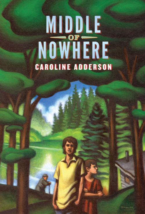 Cover of the book Middle of Nowhere by Caroline Adderson, Groundwood Books Ltd