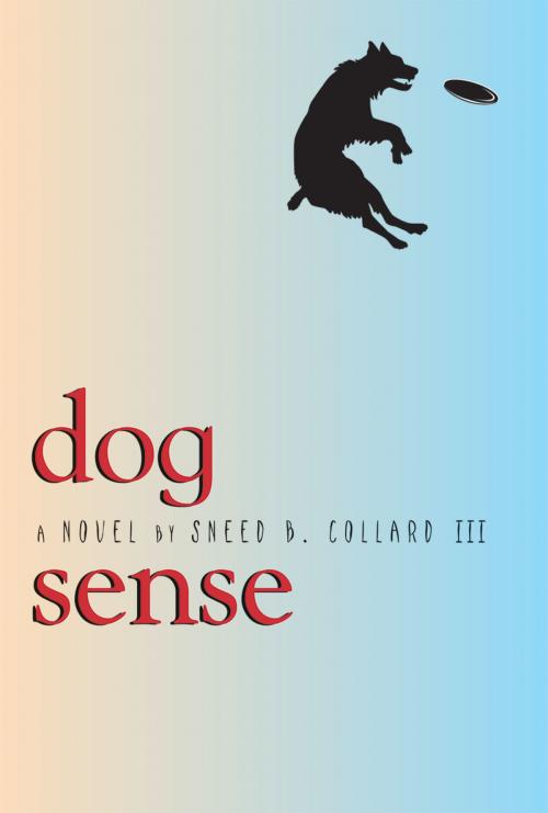Cover of the book Dog Sense by Sneed B. Collard III, Peachtree Publishing Company