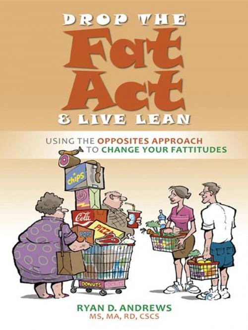 Cover of the book Drop The Fat Act And Live Lean by Ryan Andrews, Book Publishing Co.