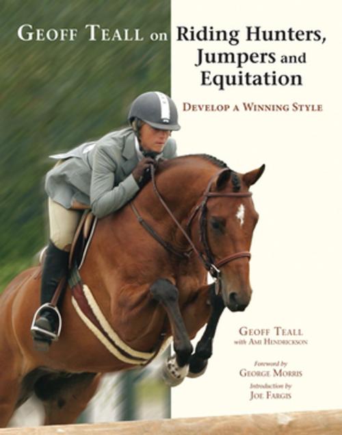 Cover of the book Geoff Teall on Riding Hunters, Jumpers and Equitation by Geoff Teall, Trafalgar Square Books