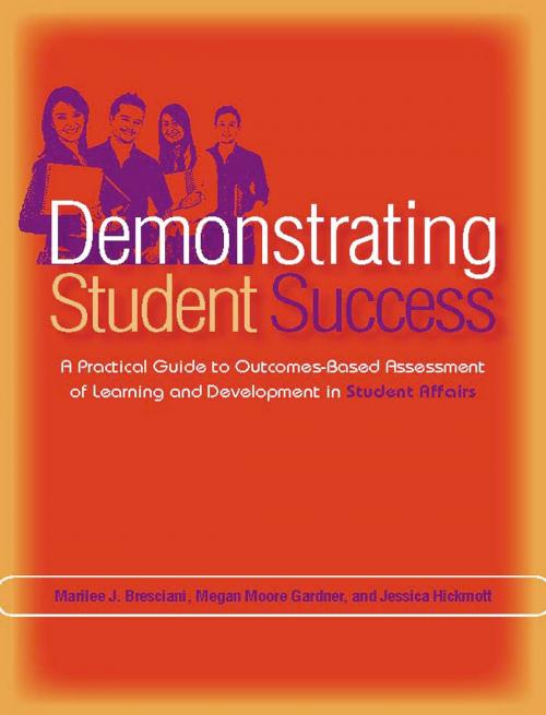 Cover of the book Demonstrating Student Success by Megan Moore Gardner, Jessica Hickmott, Marilee J. Bresciani, Stylus Publishing