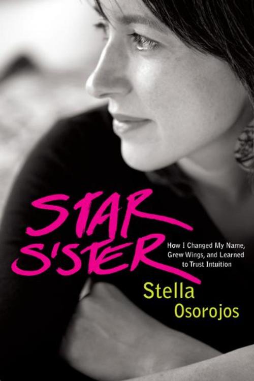 Cover of the book Star Sister by Stella Osorojos, North Atlantic Books