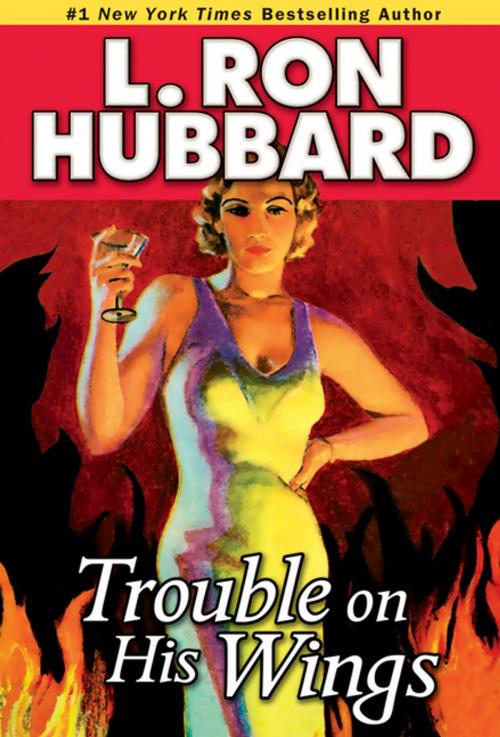 Cover of the book Trouble on His Wings by L. Ron Hubbard, Galaxy Press