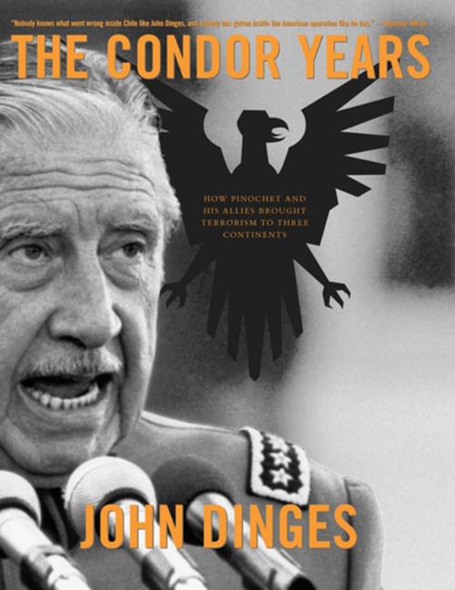Cover of the book The Condor Years by John Dinges, The New Press