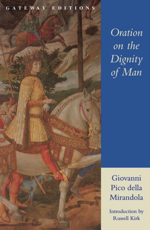 Cover of the book Oration on the Dignity of Man by Giovanni Pico Della Mirandola, Gateway Editions