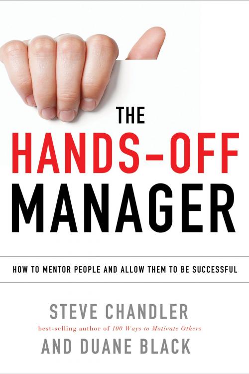 Cover of the book The Hands-Off Manager by Steve Chandler, Duane Black, Red Wheel Weiser