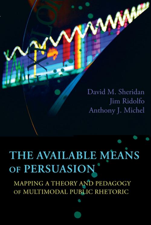 Cover of the book Available Means of Persuasion, The by David M. Sheridan, Jim Ridolfo, Parlor Press, LLC