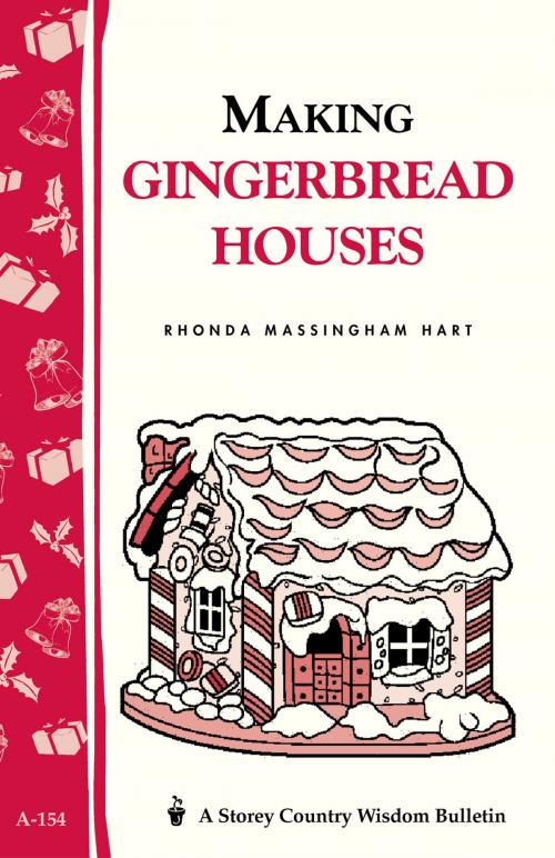 Cover of the book Making Gingerbread Houses by Rhonda Massingham Hart, Storey Publishing, LLC