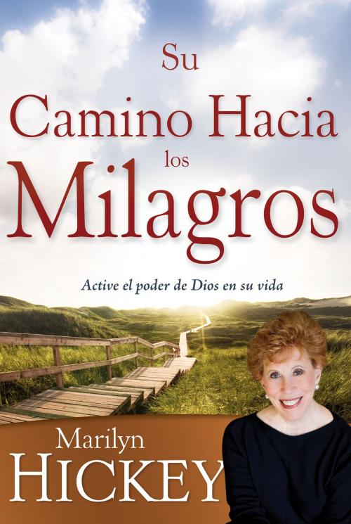 Cover of the book Su camino hacia los milagros by Marilyn Hickey, Whitaker House