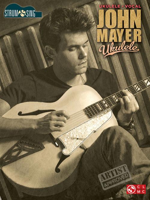 Cover of the book John Mayer - Ukulele by John Mayer, Cherry Lane Music