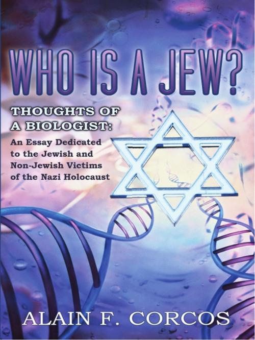 Cover of the book Who is a Jew? Thoughts of a Biologist by Alain F. Corcos, Wheatmark