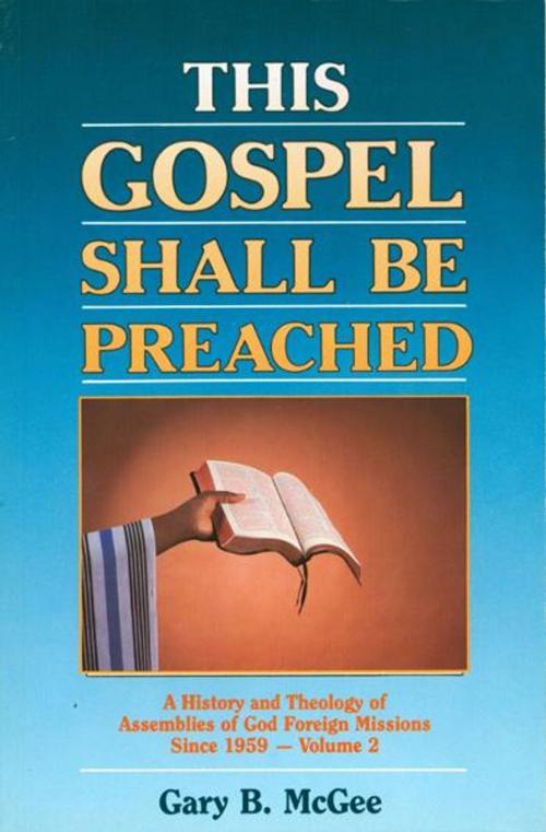 Cover of the book This Gospel Shall Be Preached, Volume 2 by Gary B. McGee, Gospel Publishing House