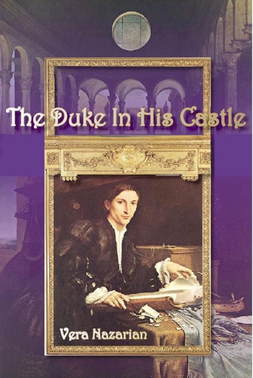 Cover of the book The Duke in His Castle by Vera Nazarian, Norilana Books