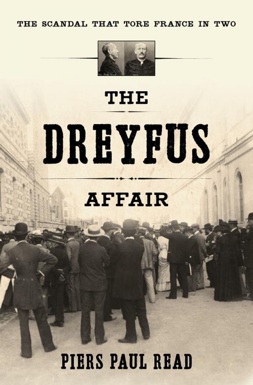 Cover of the book The Dreyfus Affair by Piers Paul Read, Bloomsbury Publishing