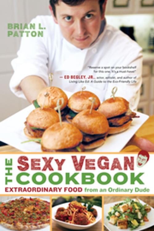 Cover of the book The Sexy Vegan Cookbook by Brian L. Patton, New World Library