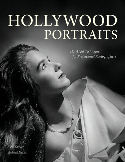 Cover of the book Hollywood Portraits by Lou Szoke, Amherst Media