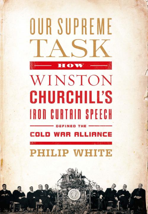 Cover of the book Our Supreme Task by Philip White, PublicAffairs