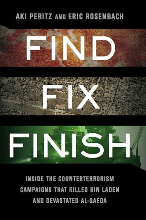 Cover of the book Find, Fix, Finish by Aki Peritz, Eric Rosenbach, PublicAffairs