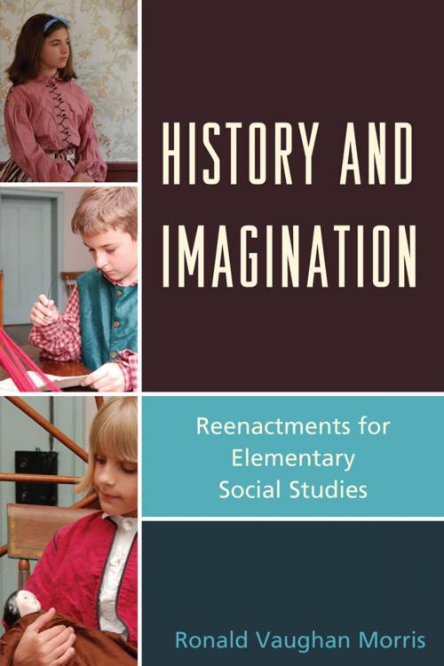 Cover of the book History and Imagination by Ronald Vaughan Morris, R&L Education
