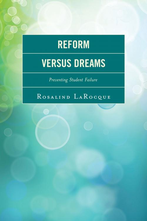 Cover of the book Reform Versus Dreams by Rosalind LaRocque, R&L Education