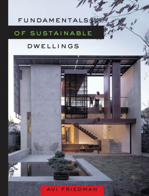 Cover of the book Fundamentals of Sustainable Dwellings by Avi Friedman, Island Press