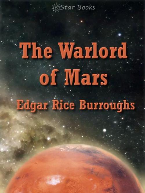 Cover of the book The Warlord of Mars by Edgar Rice Burroughs, eStar Books