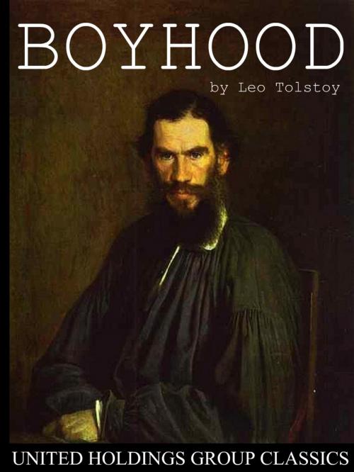 Cover of the book Boyhood by Leo Tolstoy, United Holdings Group