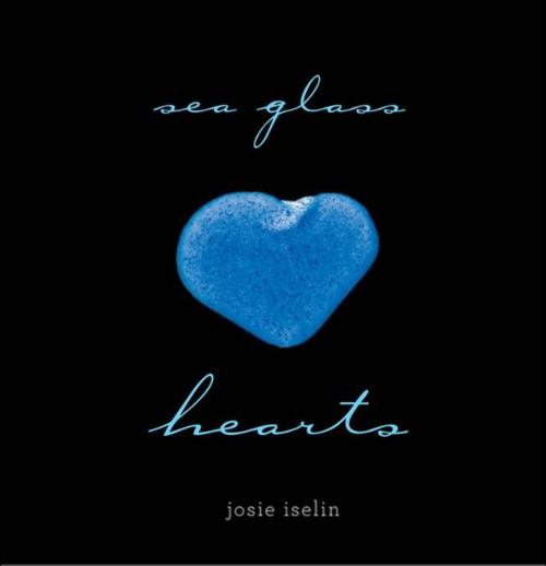 Cover of the book Sea Glass Hearts by Josie Iselin, ABRAMS