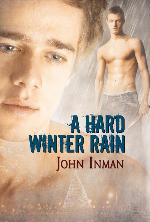 Cover of the book A Hard Winter Rain by John Inman, Dreamspinner Press