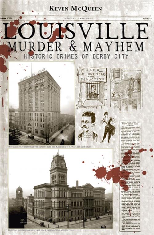 Cover of the book Louisville Murder & Mayhem by Keven McQueen, Arcadia Publishing