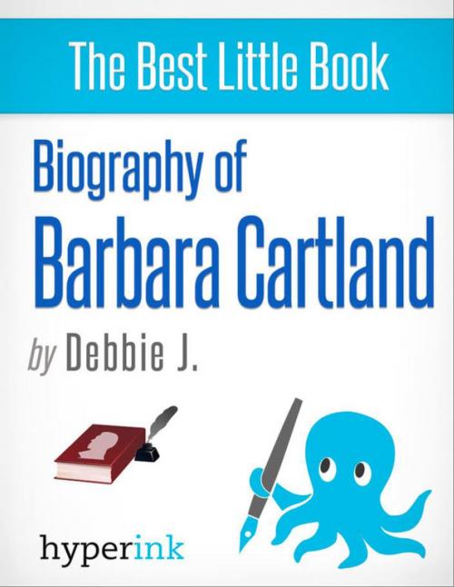 Cover of the book Barbara Cartland: Biography of the Romance Novelist Extraordinaire by Debbie  J., Hyperink
