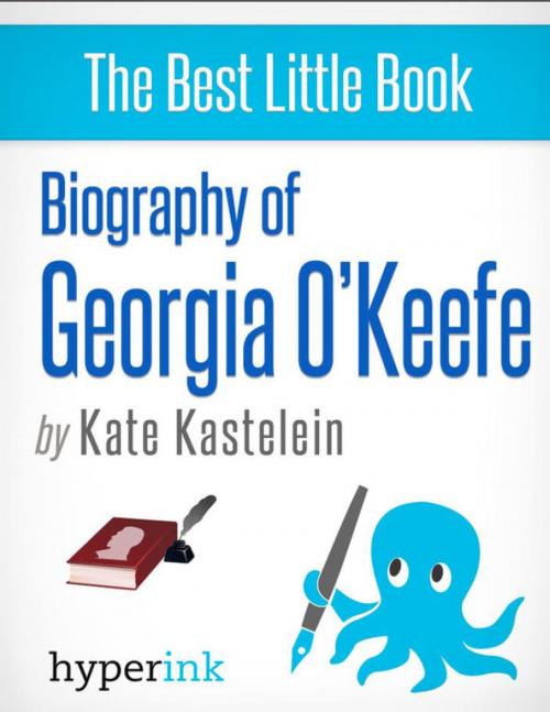 Cover of the book Biography of Georgia O'Keeffe: The life and times of Georgia O'Keefe, in one convenient little book. by Kate  Kastelein, Hyperink