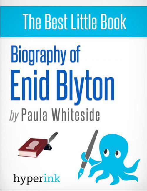 Cover of the book Enid Blyton: Biography of the Author Behind Noddy, The Famous Five, and The Secret Seven: The life and times of Enid Blyton, in one convenient little book. by Paula  Whiteside, Hyperink