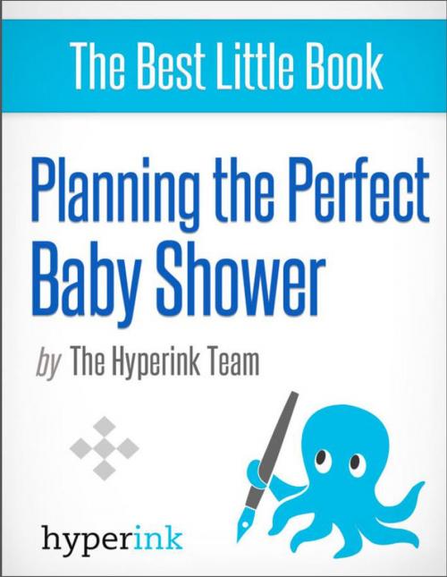 Cover of the book Planning the Perfect Baby Shower by The Hyperink  Team, Hyperink